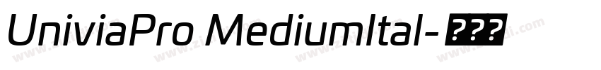 UniviaPro MediumItal字体转换
